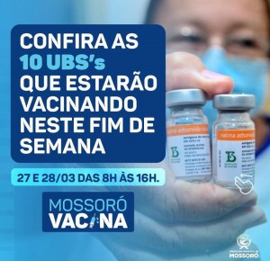 UBSs com vacinas sábado 27 e domingo 28 de março em Mossoró