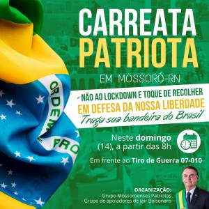 Carreata Patriota em Mossoró -grupo de apoiadores de Bolsonaro, contra Lockdown no domingo 13-03-21, dia de bloqueio social rígido durante todo o dia