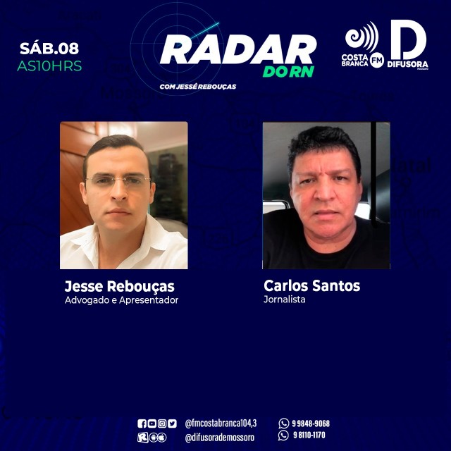 Radar do RN da FM Costa Branca e Rádio Difusora de Mossoró, apresentado por Jessé Rebouças, com Carlos Santos - 08-05-21