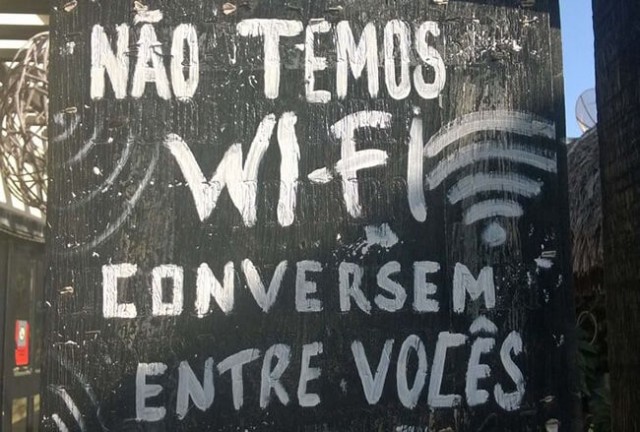 Não temos Wi-Fi - conversem entre vocês