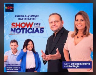 Show de Notícias - estreia na FM 97 de Natal - 10 de Janeiro de 2022 - Jota Régis, Suelen Lobato, Ediaba Miralha