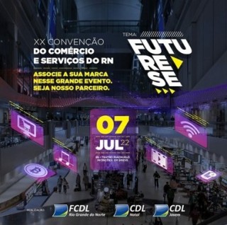 XX Convenção do Comércio do RN - Future-se - 07 de julho de 2022